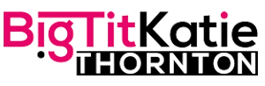 Big Tit Katie Thornton
