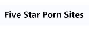 Five Star Porn Sites