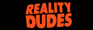 Reality Dudes